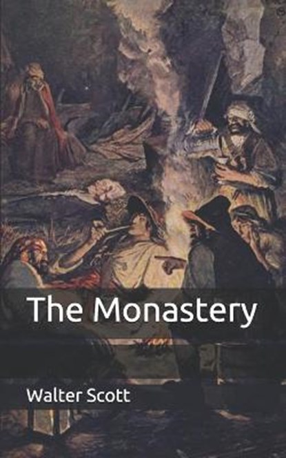 The Monastery, WALTER SCOTT,  Scott - Paperback - 9798676114008