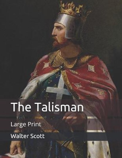 The Talisman, WALTER SCOTT,  Scott - Paperback - 9798676115968