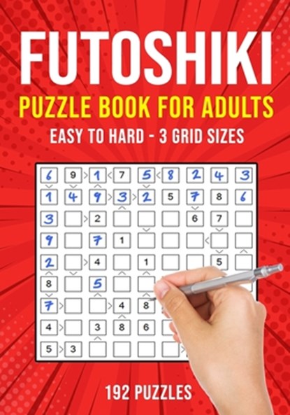 Futoshiki Puzzle Book for Adults, Puzzle King Publishing - Paperback - 9798676190057