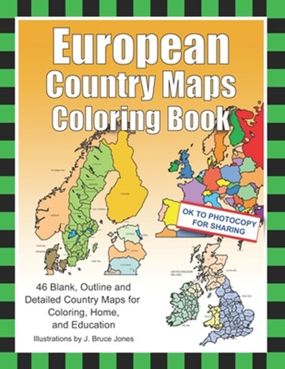 European Country Maps Coloring Book: 46 Blank, Outline and Detailed Country Maps for Coloring, Home, and Education, J. Bruce Jones - Paperback - 9798676255510