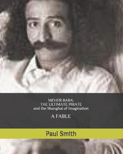 Meher Baba, Paul Smith - Paperback - 9798676364861