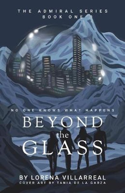Beyond the glass, Lorena Villarreal - Ebook - 9798676982928
