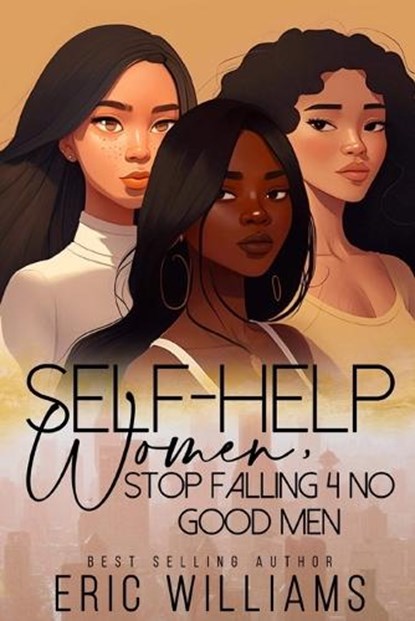Women Stop Falling 4 No Good Men, WILLIAMS,  Eric - Paperback - 9798677056024