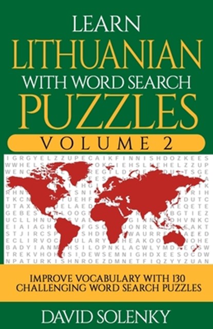 Learn Lithuanian with Word Search Puzzles Volume 2: Learn Lithuanian Language Vocabulary with 130 Challenging Bilingual Word Find Puzzles for All Ages, David Solenky - Paperback - 9798677390760