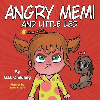 Angry Memi and little Leo: A children's book about anger management tools, kids emotions & feelings, children's book ages 3 5 preschool, kinderga, Santi Jurado - Paperback - 9798677775017