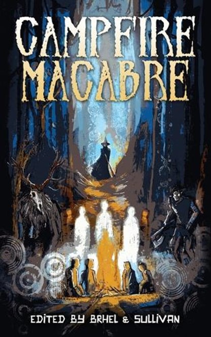Campfire Macabre, Kealan Patrick Burke - Paperback - 9798678819635