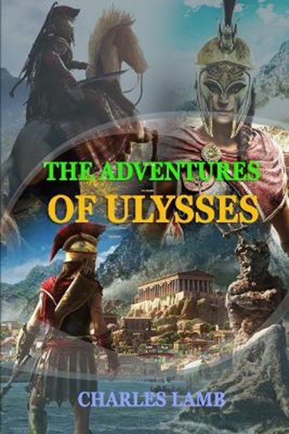 The Adventures of Ulysses by Charles Lamb: Classic Edition Annotated Illustrations : Classic Edition Annotated Illustrations, LAMB,  Charles - Paperback - 9798679778245