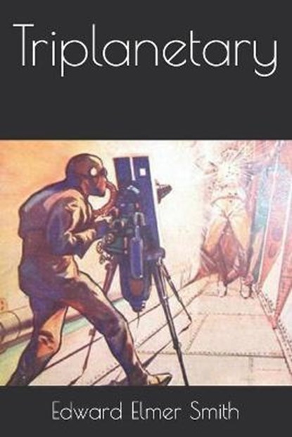 Triplanetary, Edward Elmer Smith - Paperback - 9798679799110