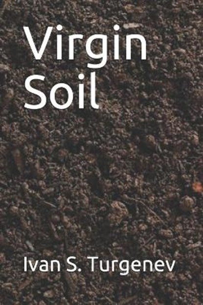 Virgin Soil, Ivan S Turgenev - Paperback - 9798680198360