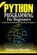 Python Programming For Beginners: A step-by-Step Guide to Coding Using Python 3 for Beginners to Pro, Gideon Hanks - Paperback - 9798680636220