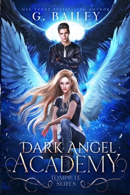 Dark Angel Academy: The Complete Series, G. Bailey - Paperback - 9798680649565