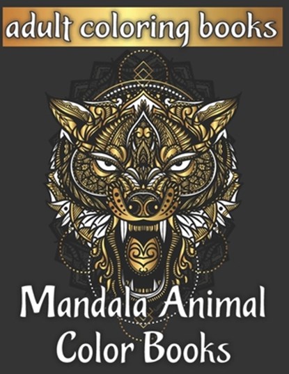 Adult coloring books mandala animal color books, Sarah Hill - Paperback - 9798680667057