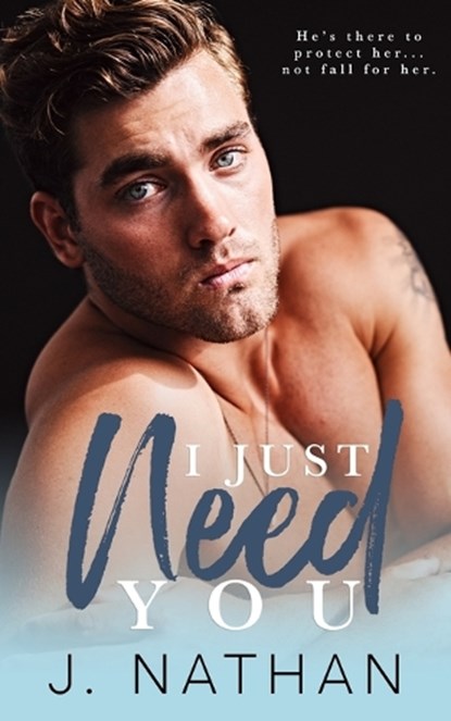 I Just Need You, NATHAN,  J - Paperback - 9798681111498