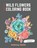 Wild Flowers Coloring Book, Anthony Smith - Paperback - 9798682051328