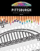 Pittsburgh: AN ADULT COLORING BOOK: An Awesome Pittsburgh Coloring Book For Adults - GRAY,  Maddy - 9798682085484