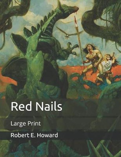 Red Nails, ROBERT E. HOWARD,  Howard - Paperback - 9798683297497