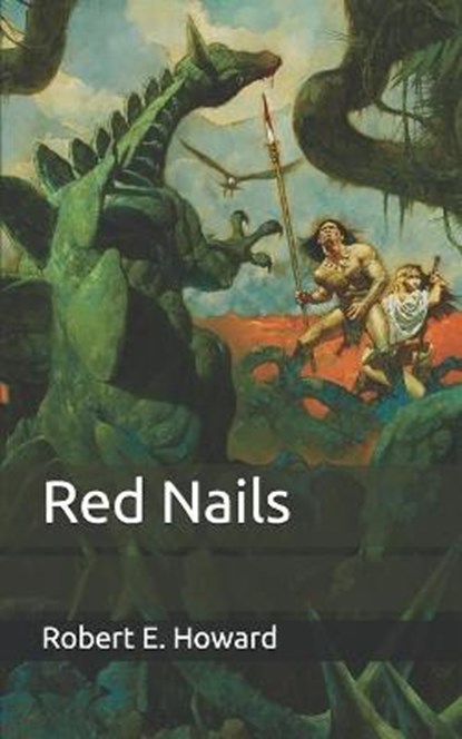 Red Nails, ROBERT E. HOWARD,  Howard - Paperback - 9798683297558