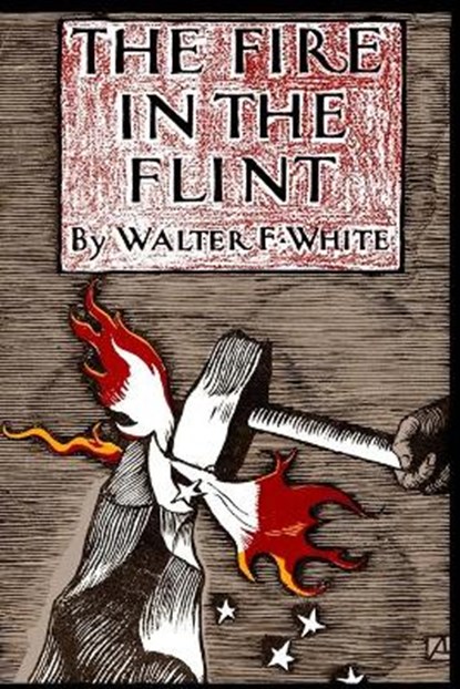 The Fire in the Flint, WHITE,  Walter - Paperback - 9798683457969