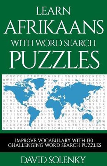 Learn Afrikaans with Word Search Puzzles: Learn Afrikaans Language Vocabulary with Challenging Word Find Puzzles for All Ages, David Solenky - Paperback - 9798683577780