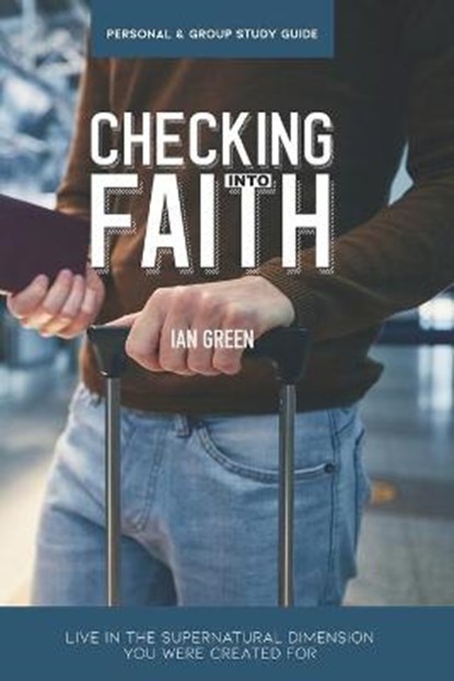 Checking into Faith, GREEN,  Ian - Paperback - 9798683664312