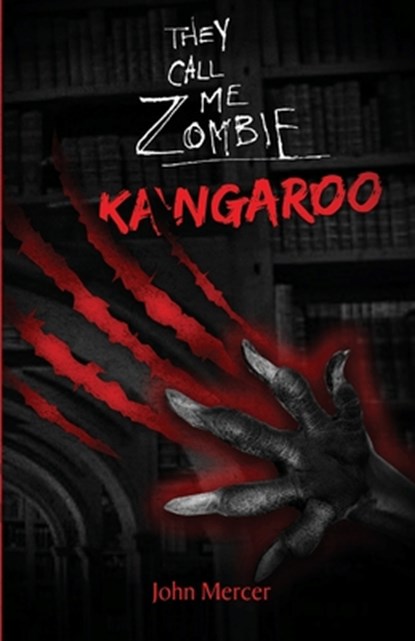 They Call Me Zombie: Kangaroo, John Mercer - Paperback - 9798683672034