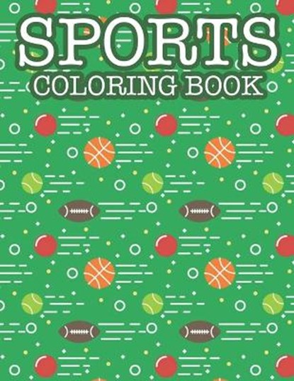 Coloring Book For Boys Cool Sports: Sports Coloring Book, New Gen Sports Academy - Paperback - 9798683887278