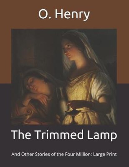 The Trimmed Lamp, O. HENRY,  Henry - Paperback - 9798684349300