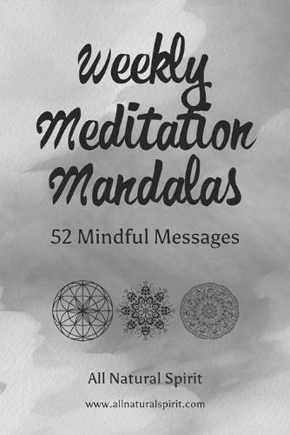 Weekly Meditation Mandalas, SPIRIT,  All Natural - Paperback - 9798685530103