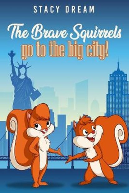 The Brave Squirrels, Stacy Dream - Paperback - 9798685889003