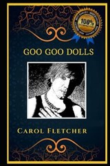 Goo Goo Dolls: A Classical Rock Band, the Original Anti-Anxiety Adult Coloring Book - FLETCHER,  Carol - 9798686168114