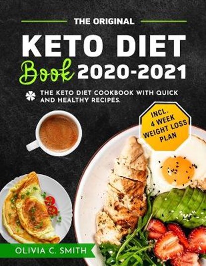 The Original Keto Diet Book 2020-2021, Olivia C Smith - Paperback - 9798686617513