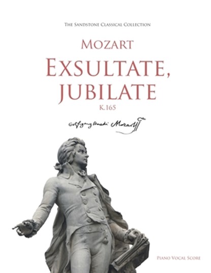Exsultate, jubilate (K.165) Piano Vocal Score, Wolfgang Amadeus Mozart - Paperback - 9798686688650