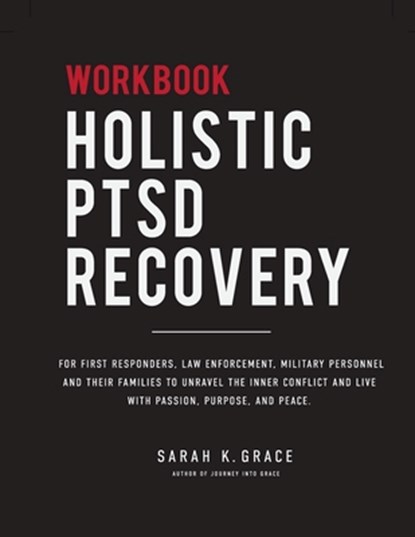 Holistic PTSD Recovery Workbook, Sarah K. Grace - Paperback - 9798687038669