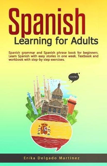 Spanish Learning for Adults, Erika Delgado Martinez - Paperback - 9798687249959