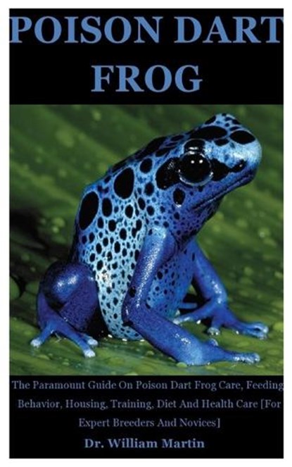 Poison Dart Frog, Dr William Martin - Paperback - 9798689126470
