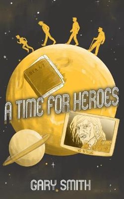 A Time for Heroes, SMITH,  Gary - Paperback - 9798690236663