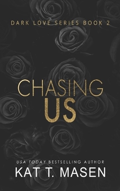 Chasing Us, Kat T. Masen - Paperback - 9798691790140