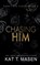 Chasing Him, Kat T. Masen - Paperback - 9798691794650