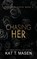 Chasing Her, Kat T. Masen - Paperback - 9798691795190