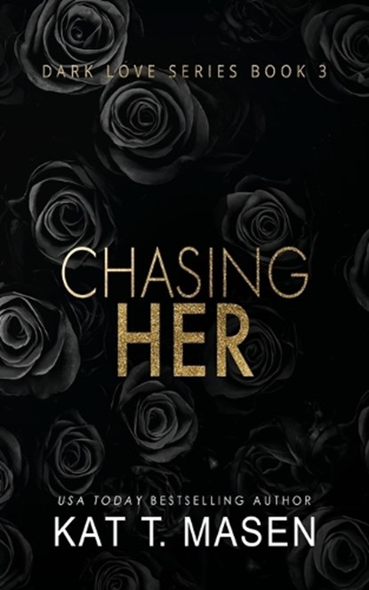 Chasing Her, Kat T. Masen - Paperback - 9798691795190