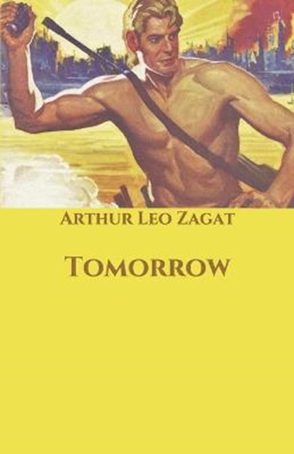 Tomorrow, Arthur Leo Zagat - Paperback - 9798694270441