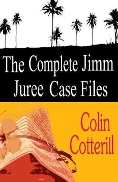 The Complete Jimm Juree Case Files, Colin Cotterill - Paperback - 9798694730464