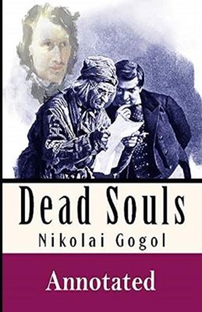 Dead Souls Annotated, Nikolay Gogol - Paperback - 9798694757034