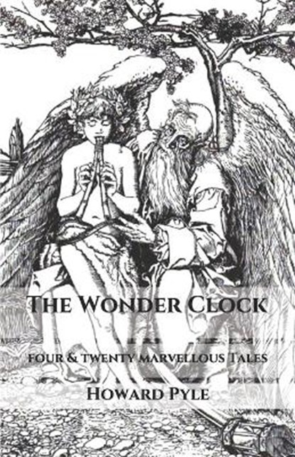 The Wonder Clock, Pyle ; Howard Pyle - Paperback - 9798695085396