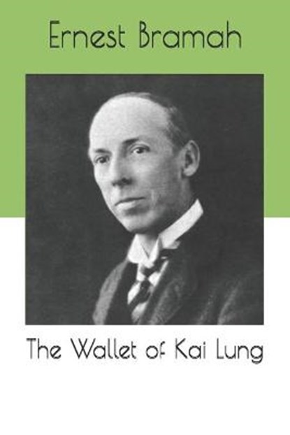 The Wallet of Kai Lung, BRAMAH,  Ernest - Paperback - 9798695407204