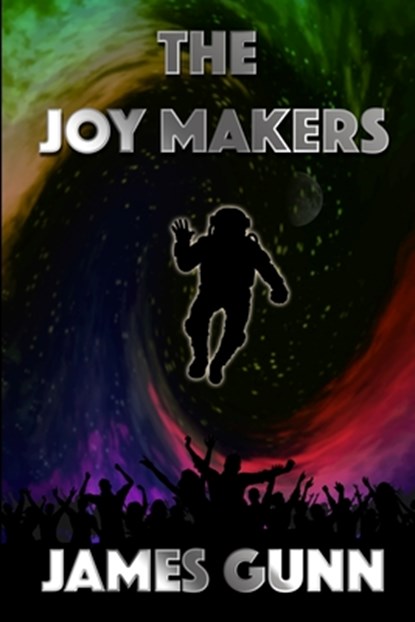 The Joy Makers, James Gunn - Paperback - 9798695821901