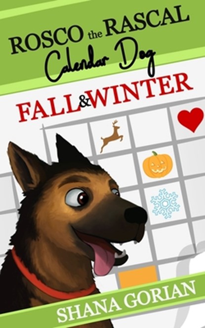 Rosco the Rascal Calendar Dog, Shana Gorian - Paperback - 9798695824568