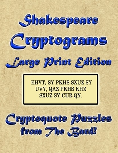 Shakespeare Cryptograms Large Print Edition: Cryptoquote Puzzles from The Bard!, Morlo Designs - Paperback - 9798695893571
