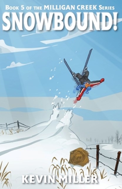 Snowbound!, Kevin Miller - Paperback - 9798696048710