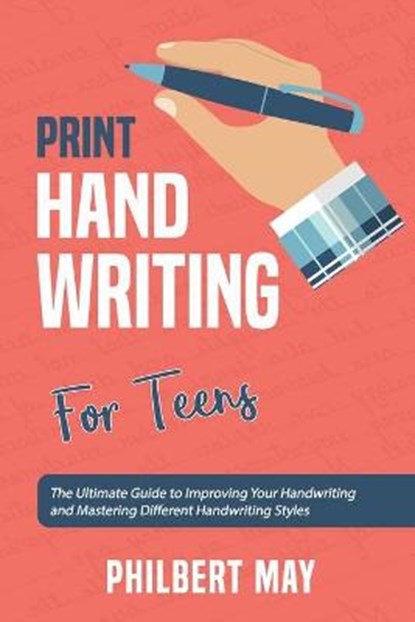 Print Handwriting for Teens, Philbert May - Paperback - 9798696577296